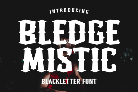 Bledge Mistic Font Review: A Bold Blackletter for Modern Branding