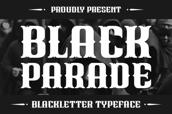 Evaluating Black Parade: A Practical Guide to Gothic Typography for Modern Design