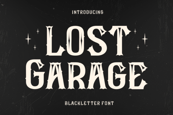 Lost Garage: A Bold and Beautiful Blackletter Font
