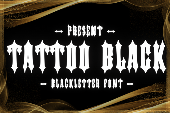 Tattoo Black: A Bold and Ornate Font for Gothic and Vintage Designs
