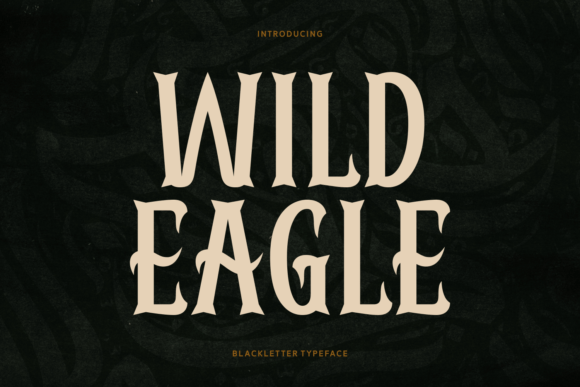 Wild Eagle Font: Merging Gothic Boldness with Modern Design